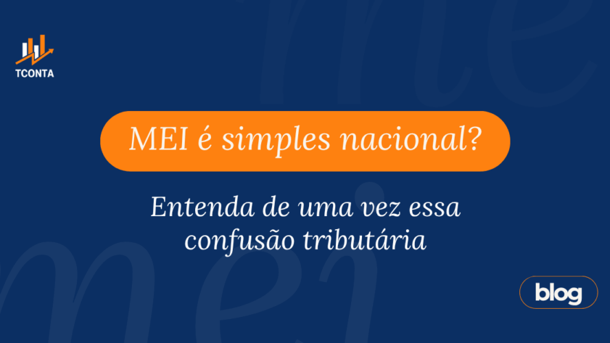 MEI é simples nacional? Entenda de uma vez essa confusão tributária