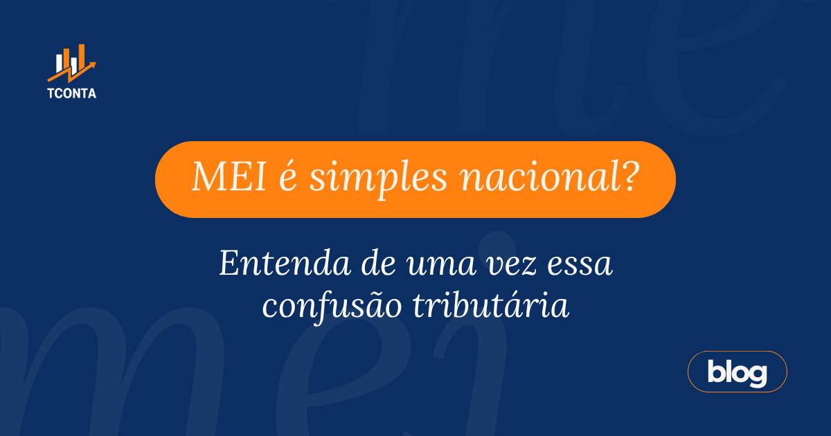 MEI é simples nacional? Entenda de uma vez essa confusão tributária